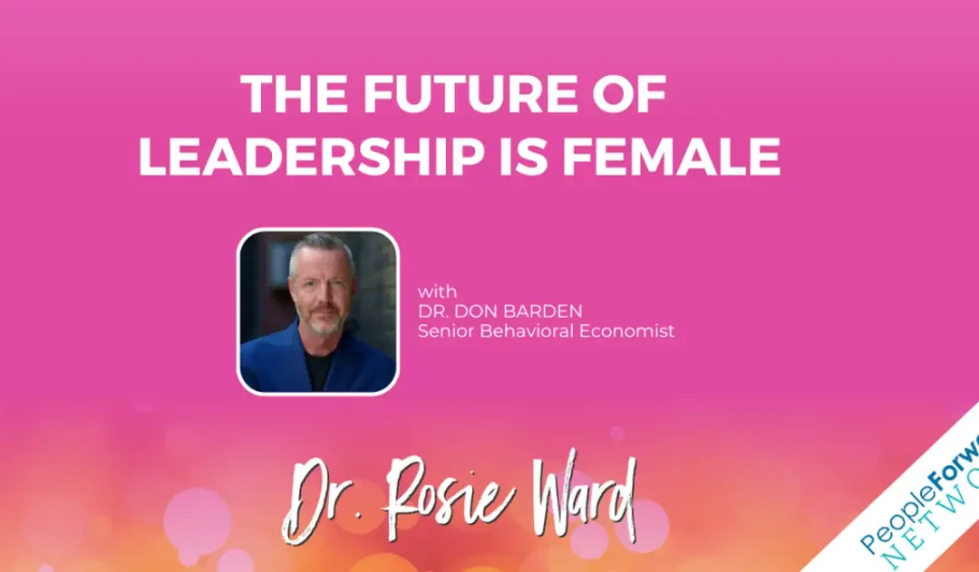 The Future of Leadership is Female